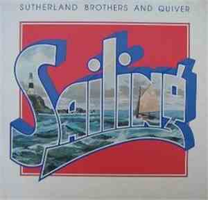Sutherland Brothers And Quiver - Sailing