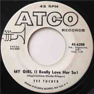 Tee Tucker - My Girl (I Really Love Her So) / Rock & Roll Machine