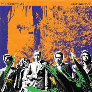 The Buttertones - Gravedigging