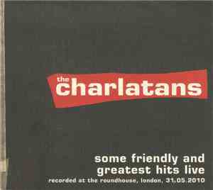 The Charlatans - Some Friendly And Greatest Hits Live
