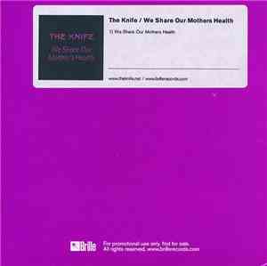 The Knife - We Share Our Mothers' Health