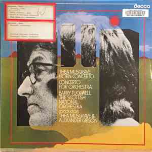 Thea Musgrave - Barry Tuckwell, The Scottish National Orchestra, Alexander Gibson - Horn Concerto / Concerto For Orchestra