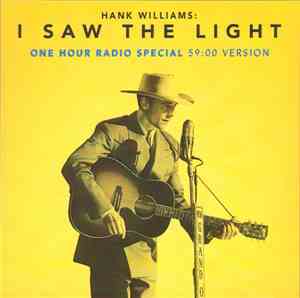 Various - Hank Williams: I Saw The Light (One Hour Radio Special 59:00 Version)