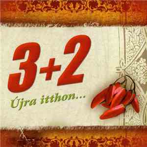 3+2 - Újra Itthon...
