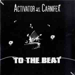 Activator Vs. Carnifex  - To The Beat