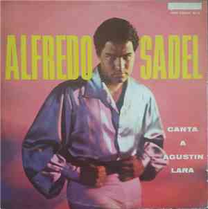 Alfredo Sadel - Canta A Agustin Lara