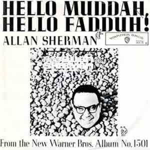 Allan Sherman - Hello Mudduh, Hello Fadduh! (A Letter From Camp) / Here's To The Crabgrass