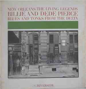 Billie And DeDe Pierce - Blues And Tonks From The Delta