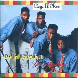 Boyz II Men - It's So Hard To Say Goodbye To Yesterday