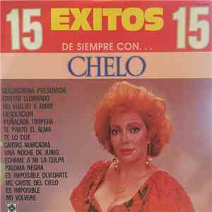 Chelo  - 15 Exitos De Siempre Con... Chelo