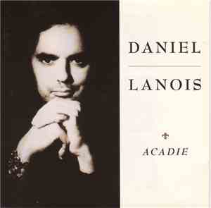 Daniel Lanois - Acadie
