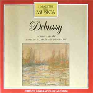 Debussy - 'La Mer' - 'Iberia' - 'Prelude À L'Après-Midi D'Un Faune'