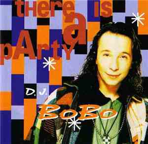 D.J. BoBo - There Is A Party