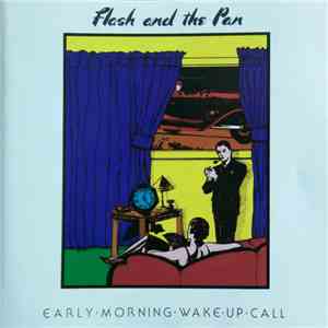 Flash And The Pan - Early Morning Wake Up Call