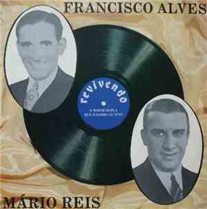 Francisco Alves, Mário Reis - Revivendo - A maior dupla que o samba já teve
