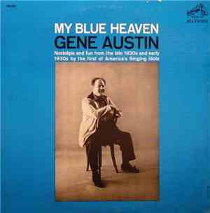 Gene Austin - My Blue Heaven