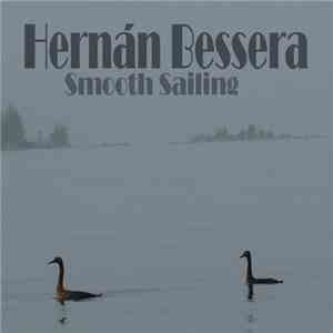 Hernan Bessera - Smooth Sailing