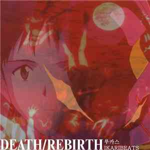루카스 & ikaribeats - Death/Rebirth