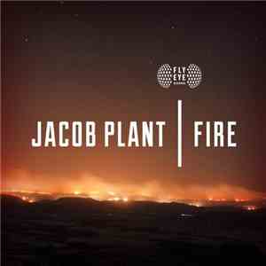 Jacob Plant - Fire