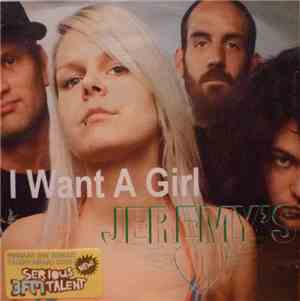 Jeremy's - I Want A Girl