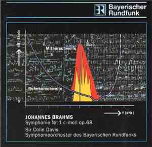 Johannes Brahms, Sir Colin Davis, Symphonie-Orchester Des Bayerischen Rundfunks - Symphonie Nr. 1 c-moll
