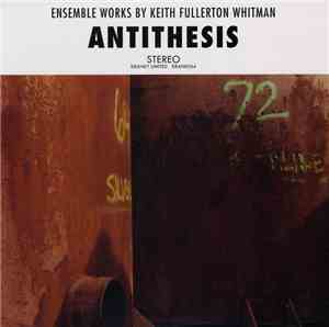 Keith Fullerton Whitman - Antithesis