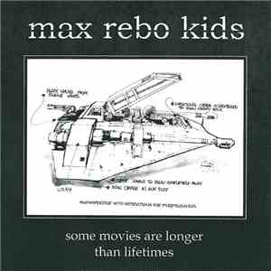 Max Rebo Kids - Some Movies Are Longer Than Lifetimes...