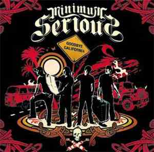 Minimum Serious - Goodbye California
