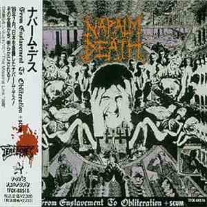Napalm Death - From Enslavement To Obliteration + Scum