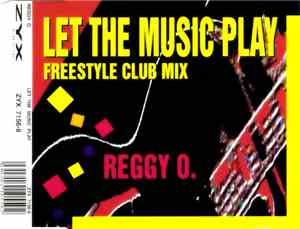 Reggy O. - Let The Music Play (Freestyle Club Mix)