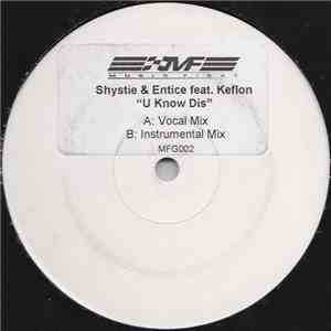Shystie & Entice Feat. Keflon - U Know Dis