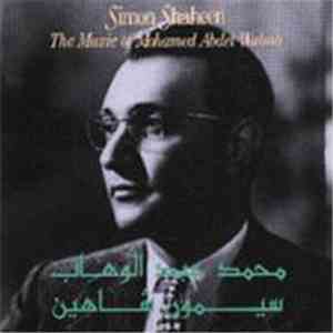 سيمون شاهين = Simon Shaheen - محمد عبد الوهاب = The Music Of Mohamed Abdel Wahab