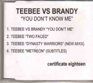Teebee Vs Brandy  - You Don't Know Me