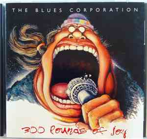The Blues Corporation - 300 Pounds Of Joy