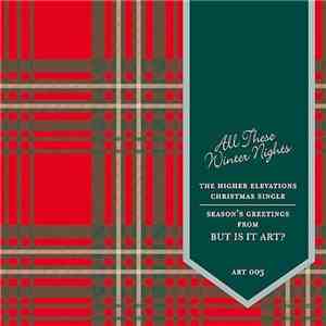 The Higher Elevations - All These Winter Nights