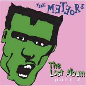 The Meteors  - The Lost Album part 2