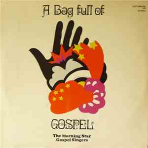 The Morning Star Gospel Singers  - A Bag Full Of Gospel