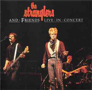 The Stranglers - The Stranglers And Friends Live In Concert