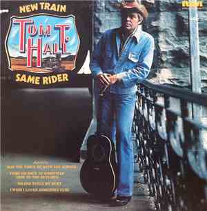 Tom T. Hall - New Train Same Rider