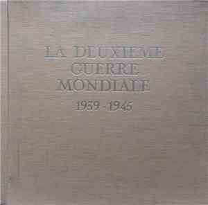 Various - La Deuxieme Guerre Mondiale 1939 • 1945