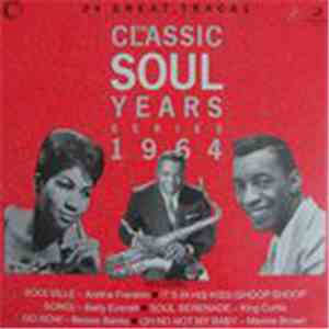 Various - The Classic Soul Years 1964
