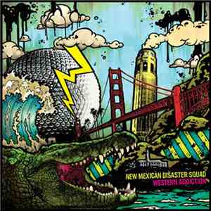 Western Addiction / New Mexican Disaster Squad - New Mexican Disaster Squad / Western Addiction