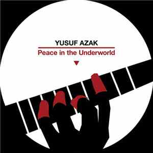 Yusuf Azak - Peace In The Underworld