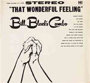 Bill Black's Combo - That Wonderful Feeling