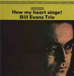 Bill Evans Trio - How My Heart Sings!