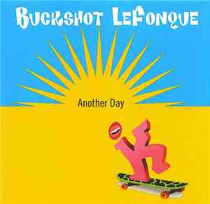 Buckshot LeFonque - Another Day