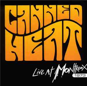 Canned Heat - Live At Montreux 1973