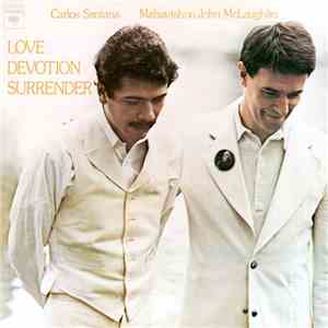 Carlos Santana & Mahavishnu John McLaughlin - Love Devotion Surrender
