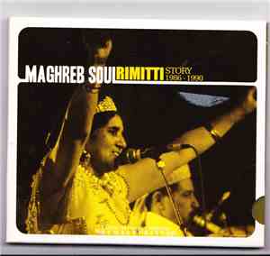 Cheikha Rimitti - Maghreb Soul: Rimitti Story 1986- 1990