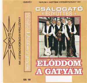 Csalogató Együttes - Elóddom A Gatyám